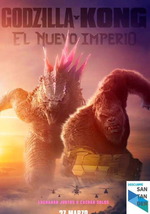 Cartelera Cine Santander Godzilla y Kong el nuevo imperio