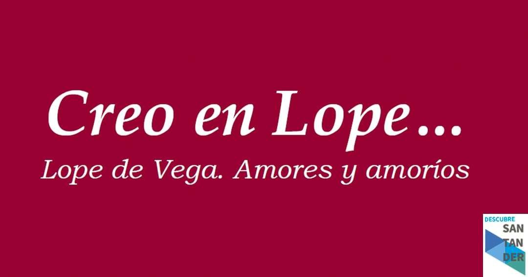 Eventos Santander Poesía en Alta Voz Creo en Lope… Lope de Vega, amores y amoríos