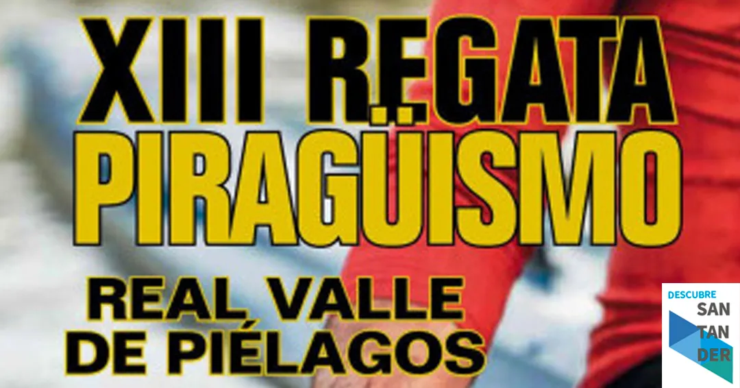 Oruña acogerá este próximo sábado la XIII edición de la Regata de piragüismo ‘Real Valle de Piélagos’