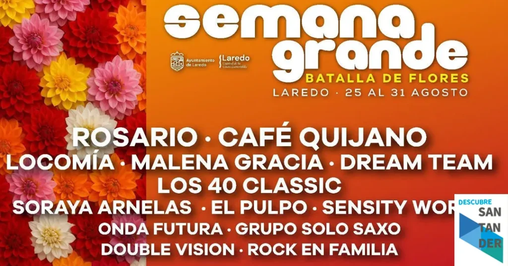 Programa completo fiestas de Laredo 2025. La Semana Grande Laredo 2025 llena de eventos y la famosa batalla de flores de Laredo,