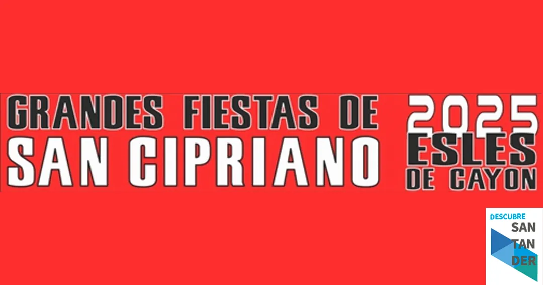 Programa completo fiestas de San Cipriano en Esles de Cayón 2025