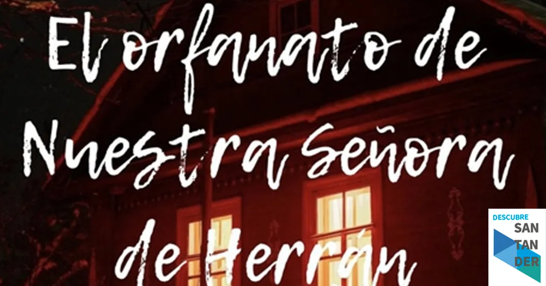 El Orfananto de Nuestra Señora de Herrán | Halloween Viveda 2025