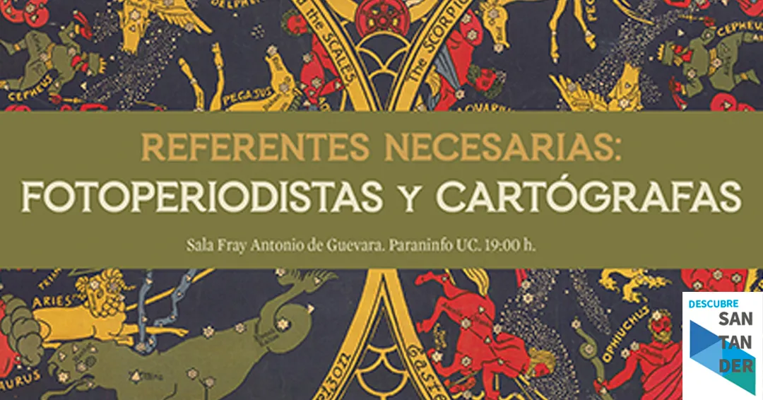 Eventos Santander Charla Referentes Necesarias: fotoperiodistas y cartógrafas