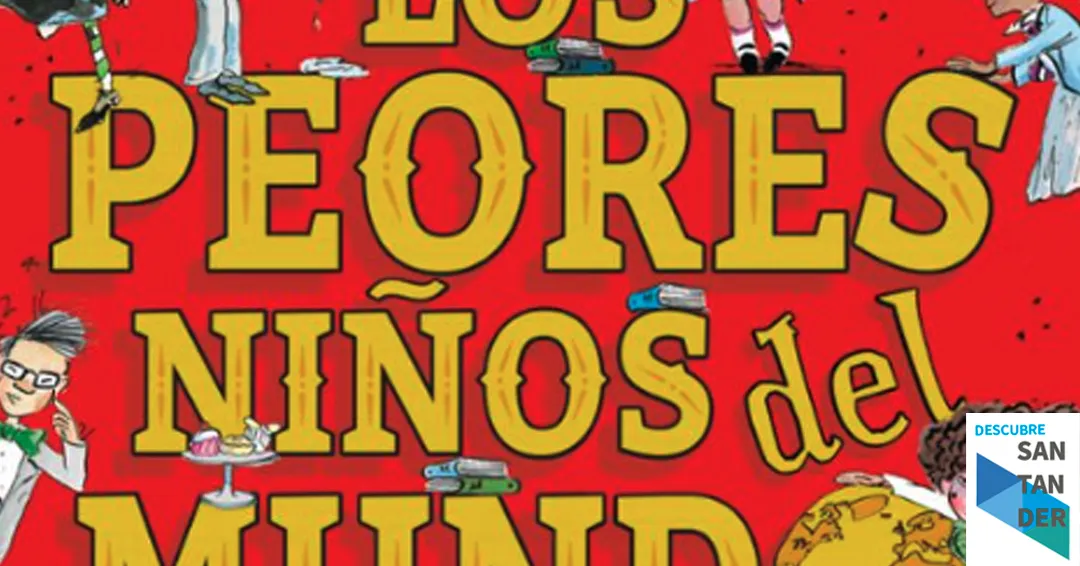 Eventos Santander Club de lectura infantil: "Los peores niños del mundo" de David Walliams