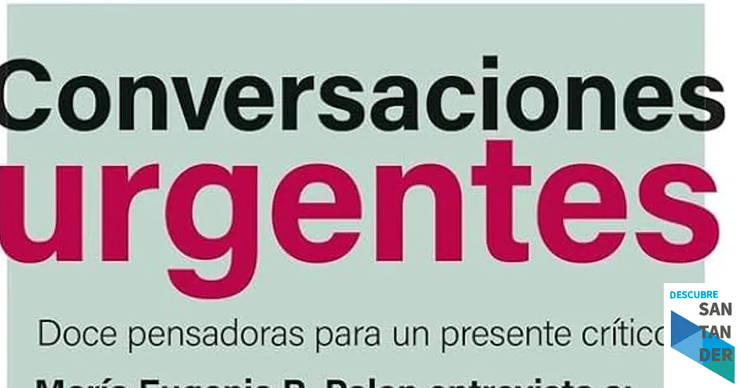 eventos santander Conversaciones urgentes con María Eugenia R. Palop