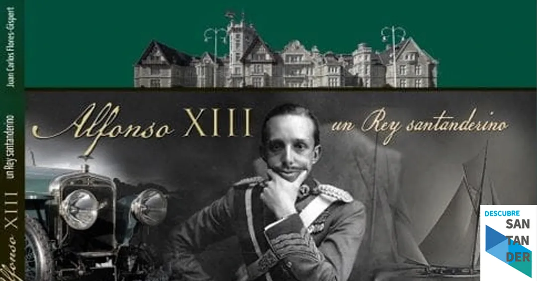 Eventos Santander Juan Carlos Flores-Gispert presenta el libro "Alfonso XIII un Rey santanderino"