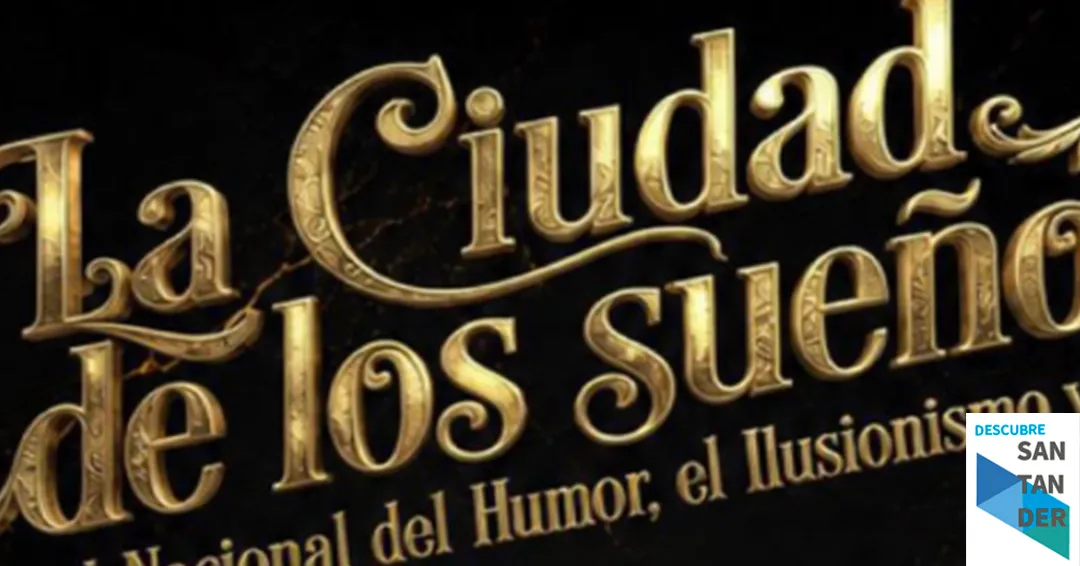 Programa La Ciudad de los Sueños Laredo 2026
